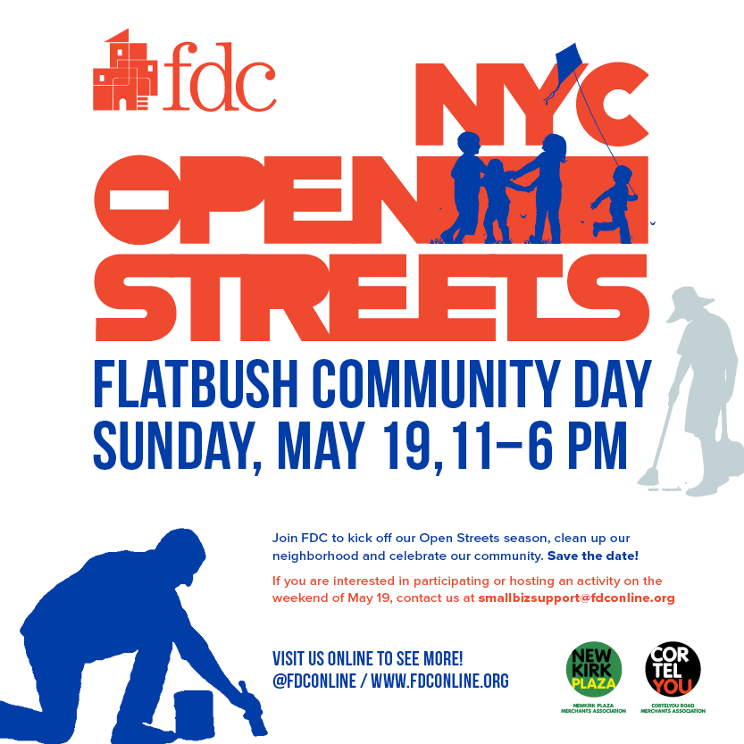 Flyer for an event called "Flatbush Community Day" This event will take place on May 19 from 11-6 PM on Newkirk Avenue in Flatbush Brooklyn.